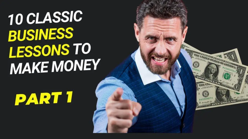 10 Classic Business Lessons to Make Money | Part 1