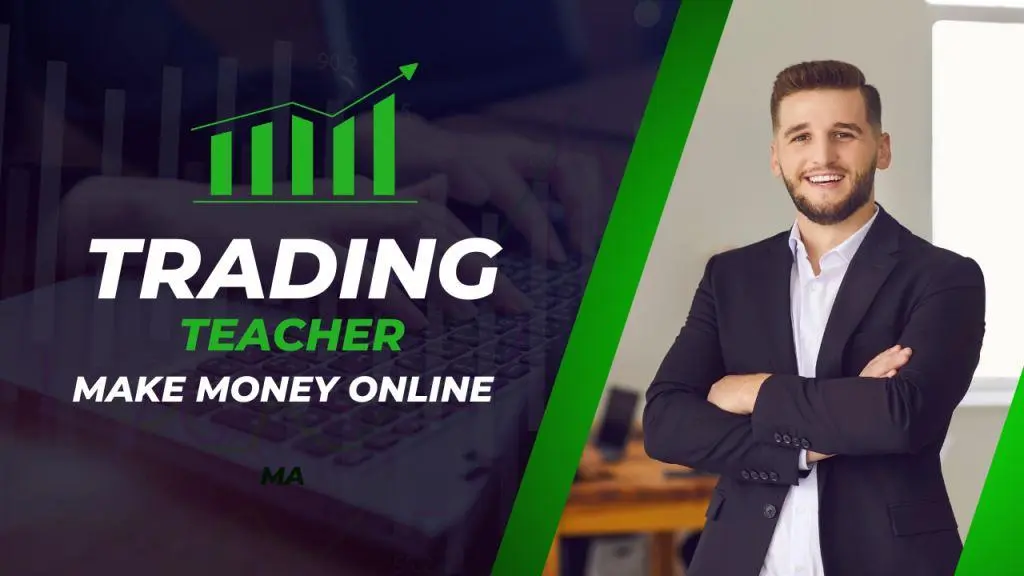 Make Money Online Trading Teacher