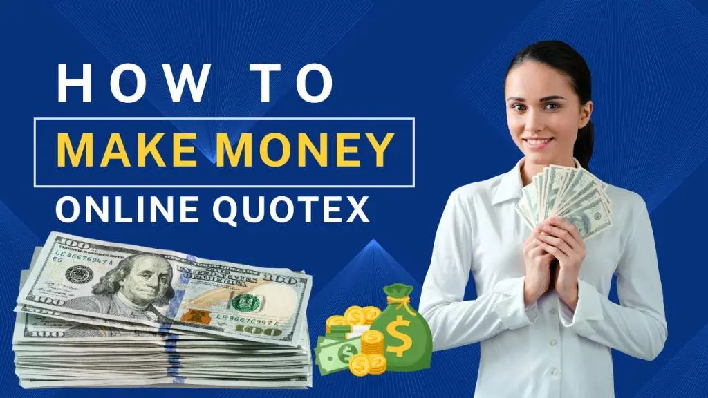 how to make money online quotex
